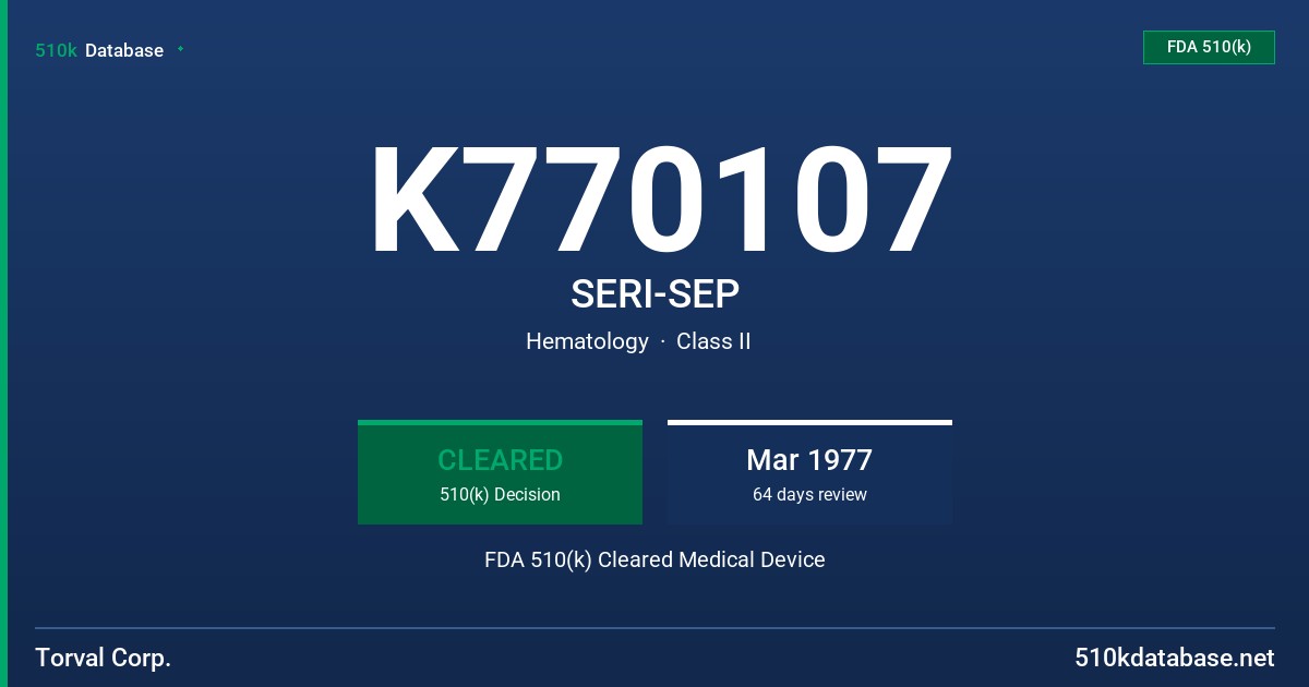 K770107 SERI-SEP FDA 510(k) Cleared Medical Device