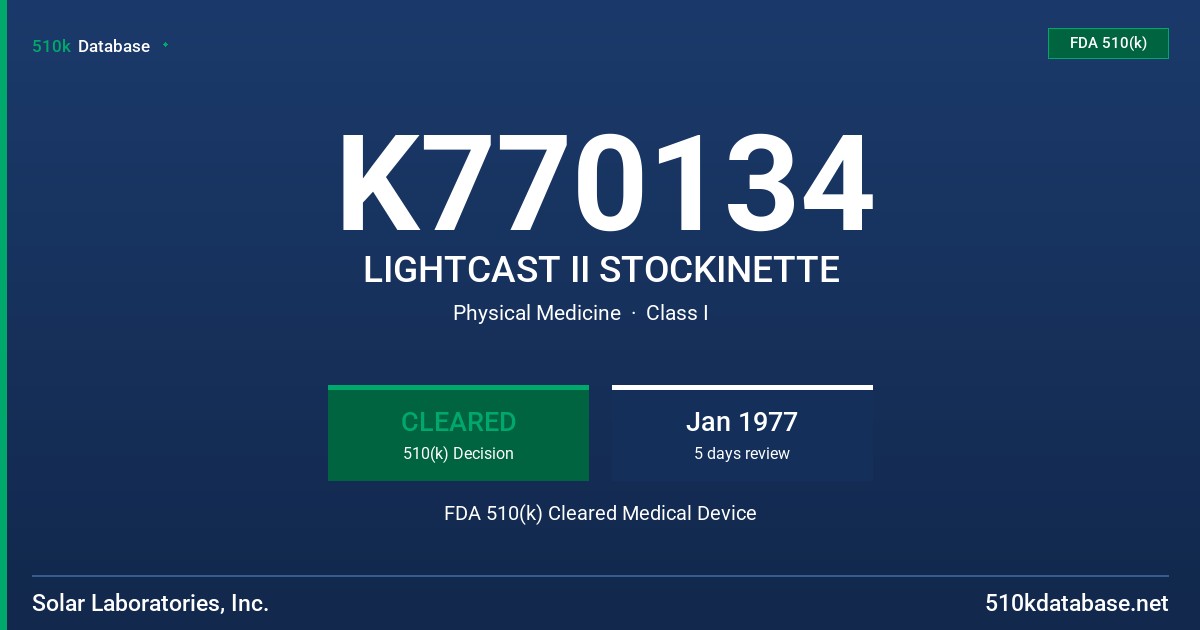 K770134 LIGHTCAST II STOCKINETTE FDA 510(k) Cleared Medical Device