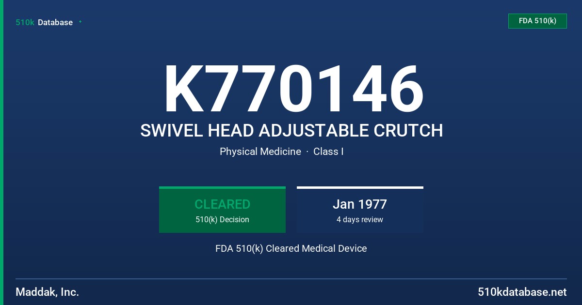 K770146 SWIVEL HEAD ADJUSTABLE CRUTCH FDA 510(k) Cleared Medical Device