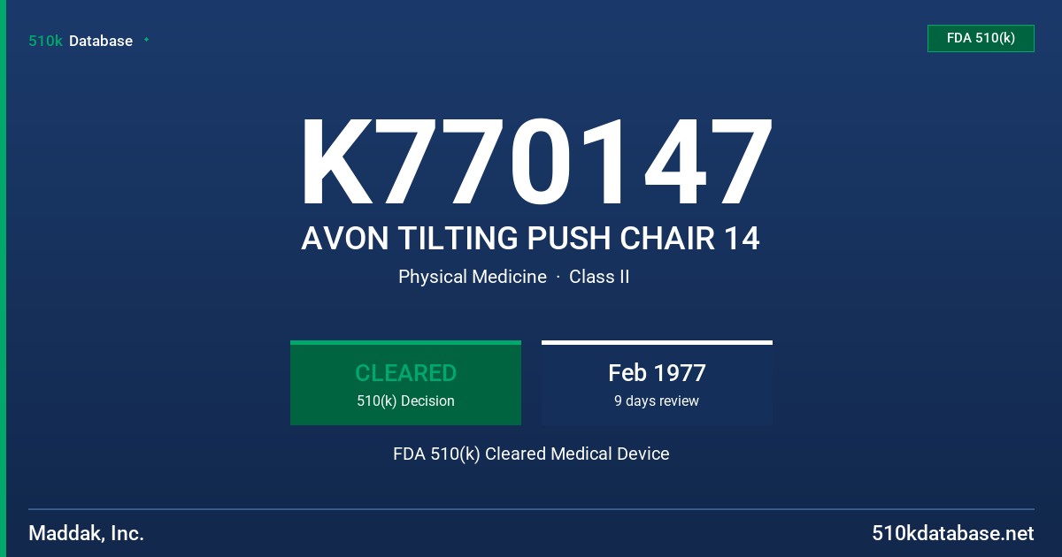 K770147 AVON TILTING PUSH CHAIR 14 FDA 510(k) Cleared Medical Device