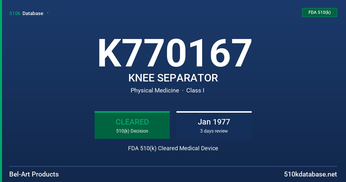 K770167 KNEE SEPARATOR FDA 510(k) Cleared Medical Device