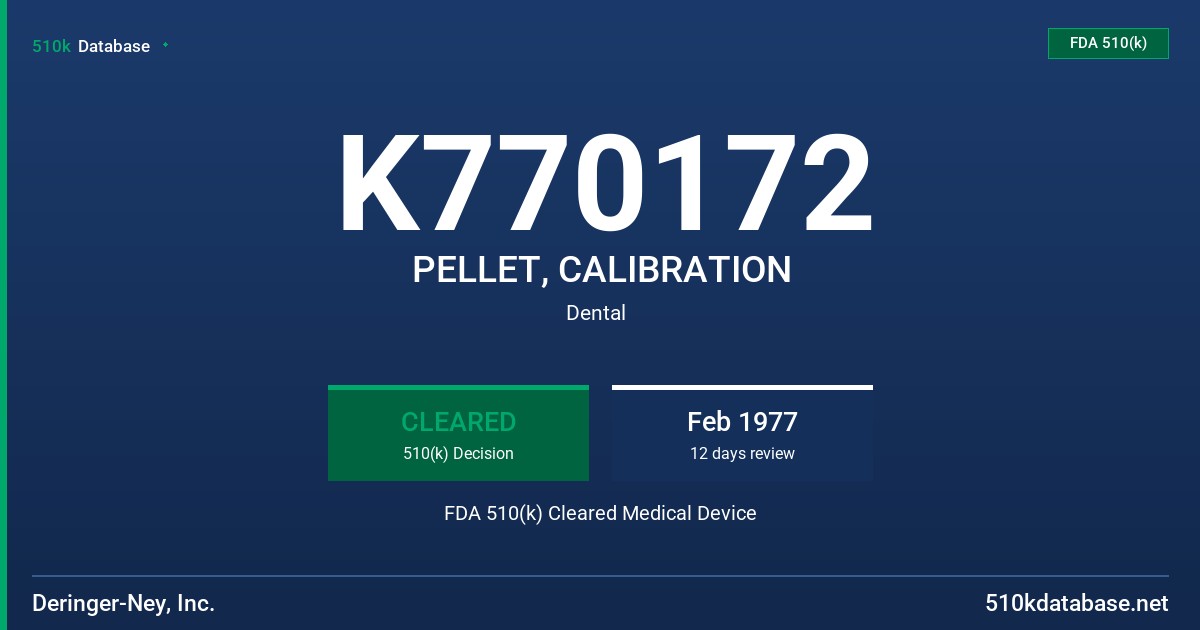 K770172 PELLET, CALIBRATION FDA 510(k) Cleared Medical Device