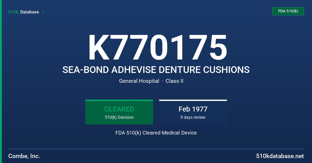 K770175 SEA-BOND ADHEVISE DENTURE CUSHIONS FDA 510(k) Cleared Medical Device
