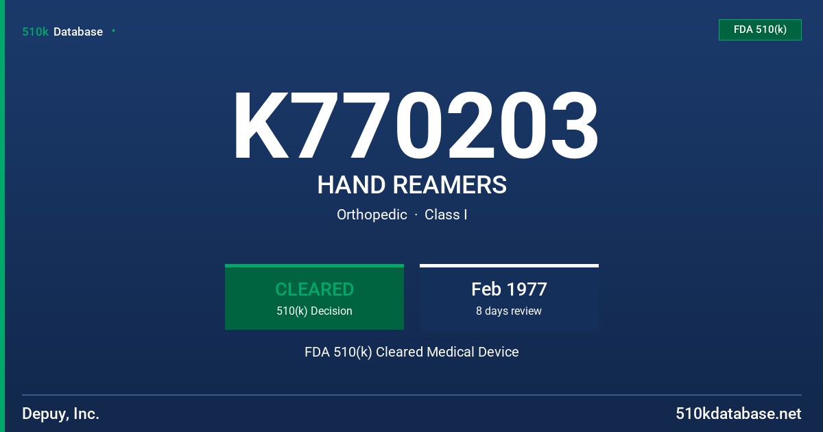 K770203 HAND REAMERS FDA 510(k) Cleared Medical Device