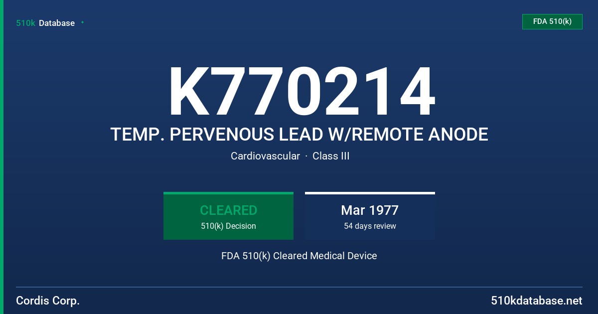 K770214 TEMP. PERVENOUS LEAD W/REMOTE ANODE FDA 510(k) Cleared Medical Device