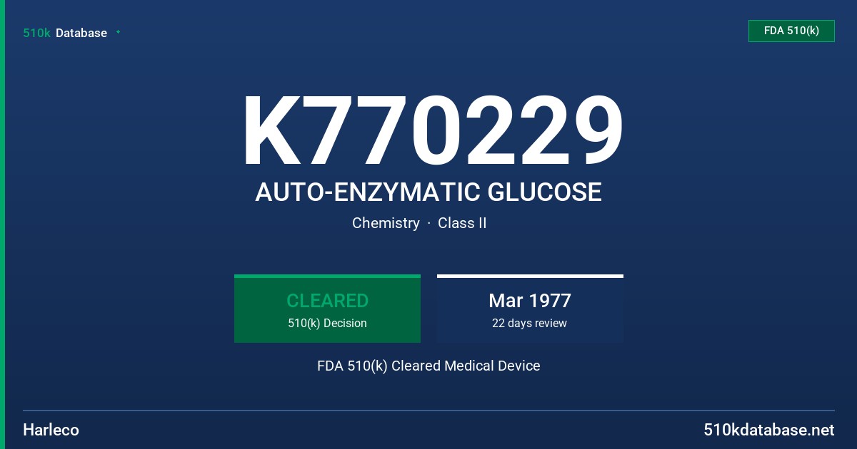 K770229 AUTO-ENZYMATIC GLUCOSE FDA 510(k) Cleared Medical Device