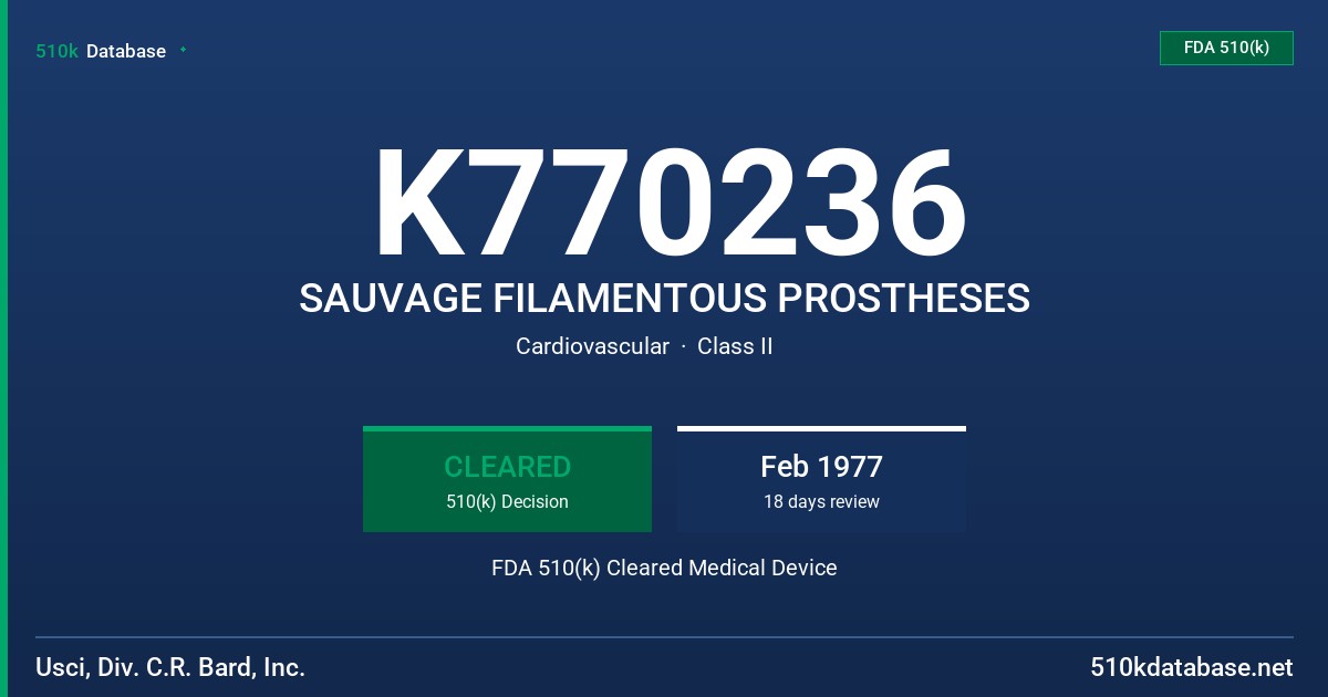 K770236 SAUVAGE FILAMENTOUS PROSTHESES FDA 510(k) Cleared Medical Device