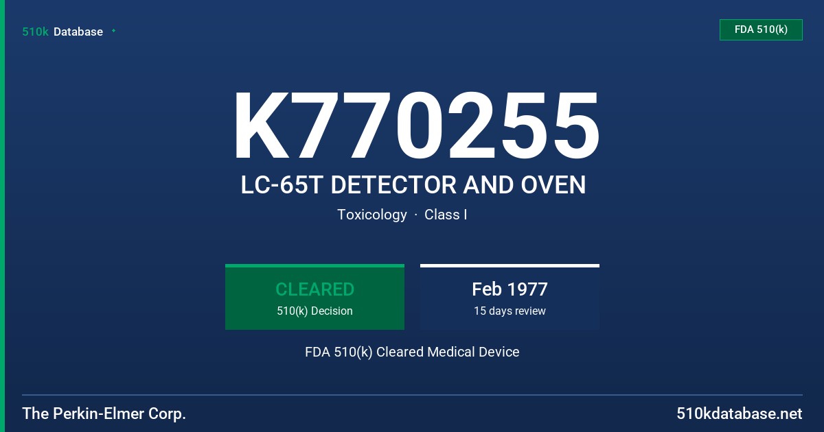 K770255 LC-65T DETECTOR AND OVEN FDA 510(k) Cleared Medical Device