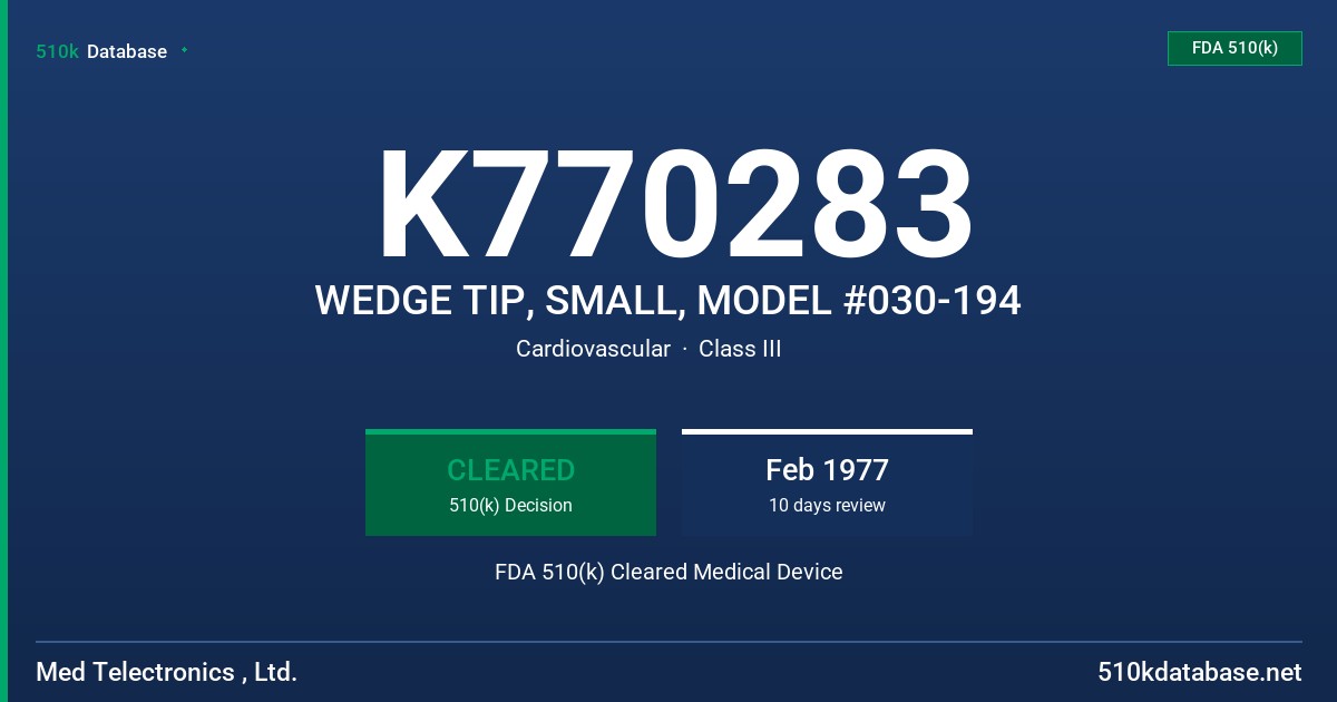 K770283 WEDGE TIP, SMALL, MODEL #030-194 FDA 510(k) Cleared Medical Device