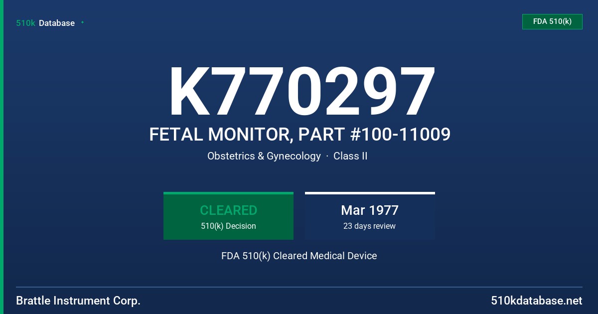 K770297 FETAL MONITOR, PART #100-11009 FDA 510(k) Cleared Medical Device