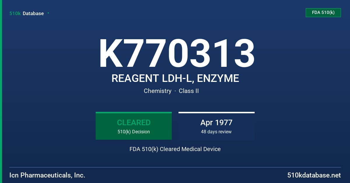 K770313 REAGENT LDH-L, ENZYME FDA 510(k) Cleared Medical Device