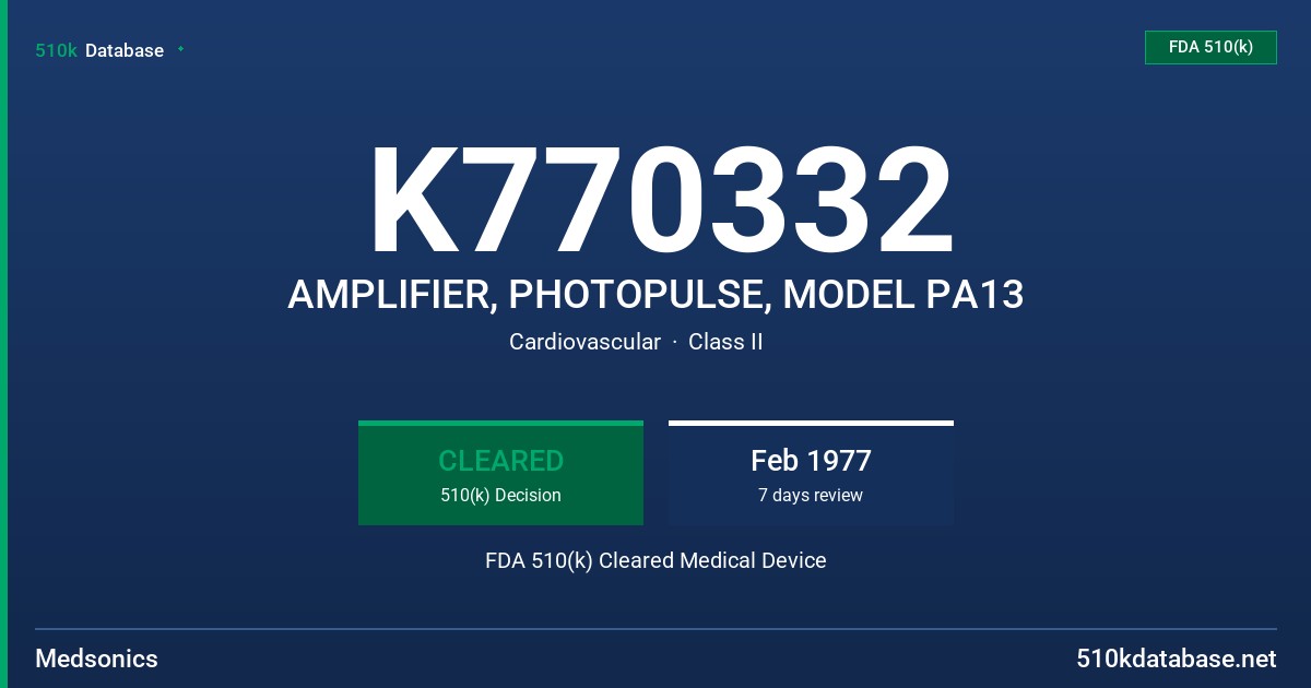 K770332 AMPLIFIER, PHOTOPULSE, MODEL PA13 FDA 510(k) Cleared Medical Device