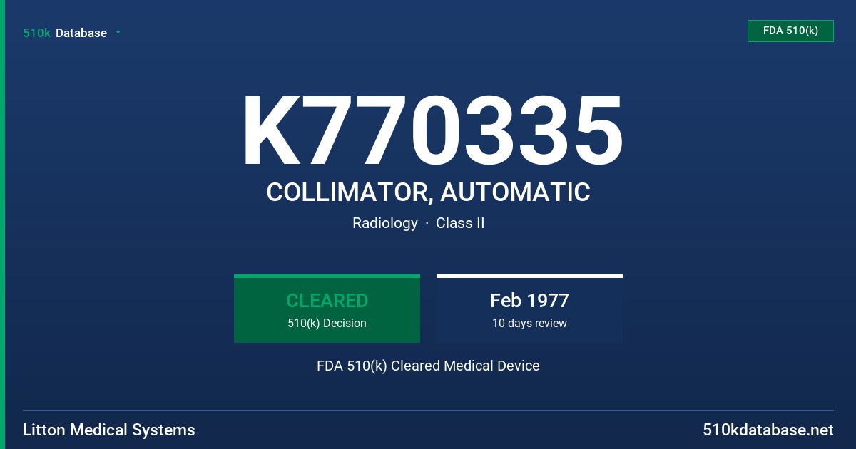 K770335 COLLIMATOR, AUTOMATIC FDA 510(k) Cleared Medical Device