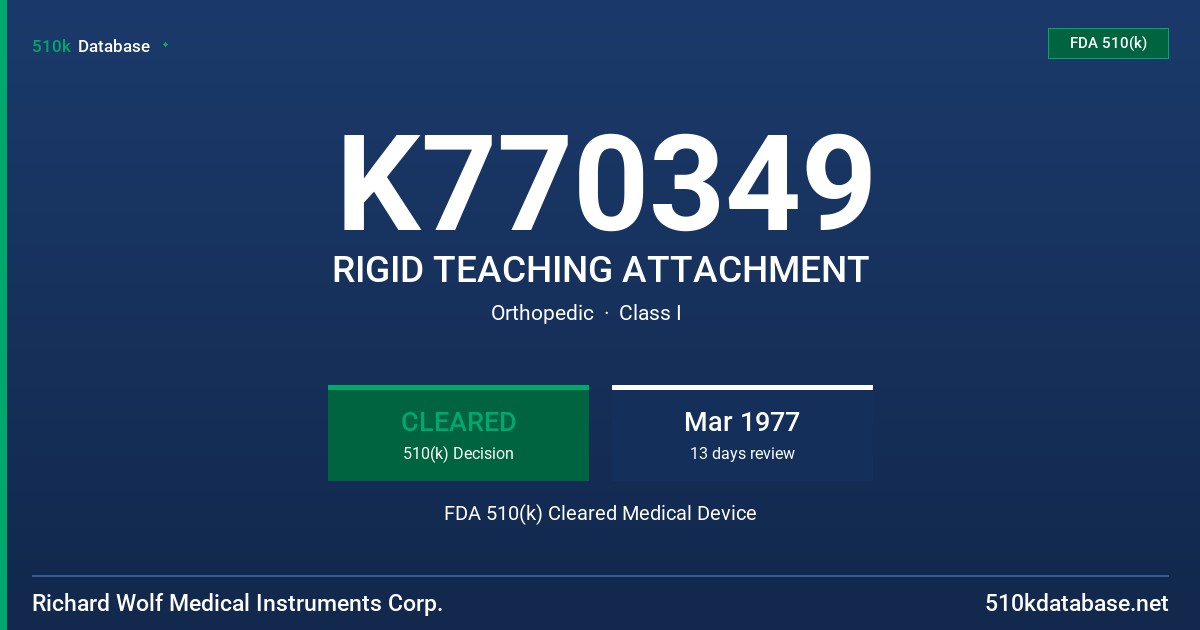 K770349 RIGID TEACHING ATTACHMENT FDA 510(k) Cleared Medical Device