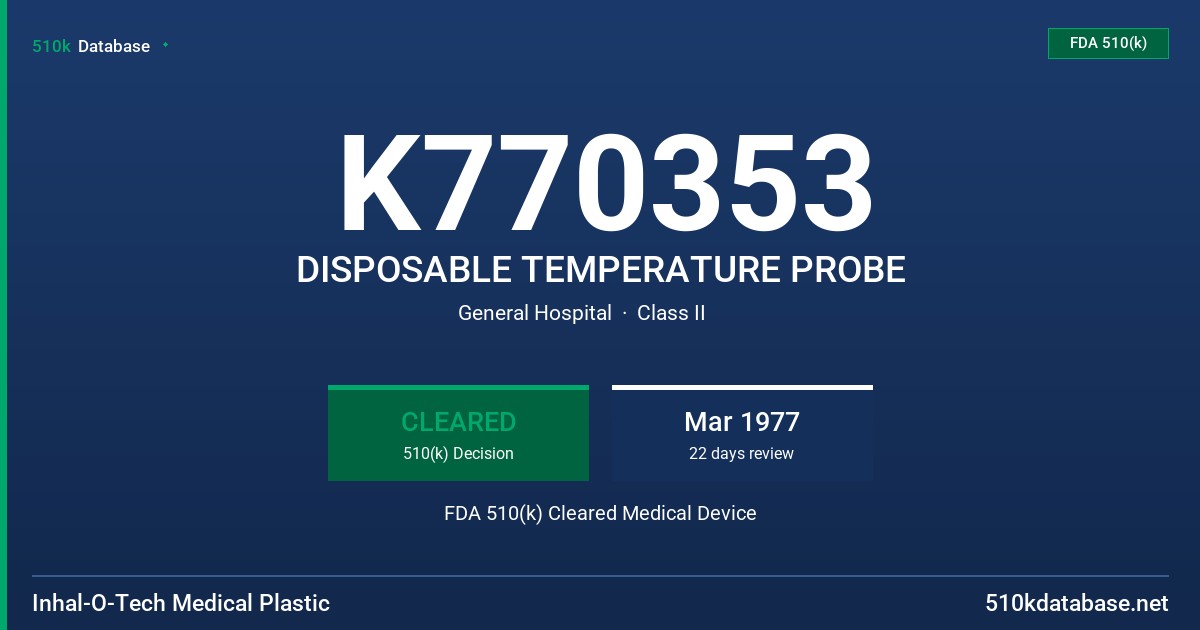 K770353 DISPOSABLE TEMPERATURE PROBE FDA 510(k) Cleared Medical Device
