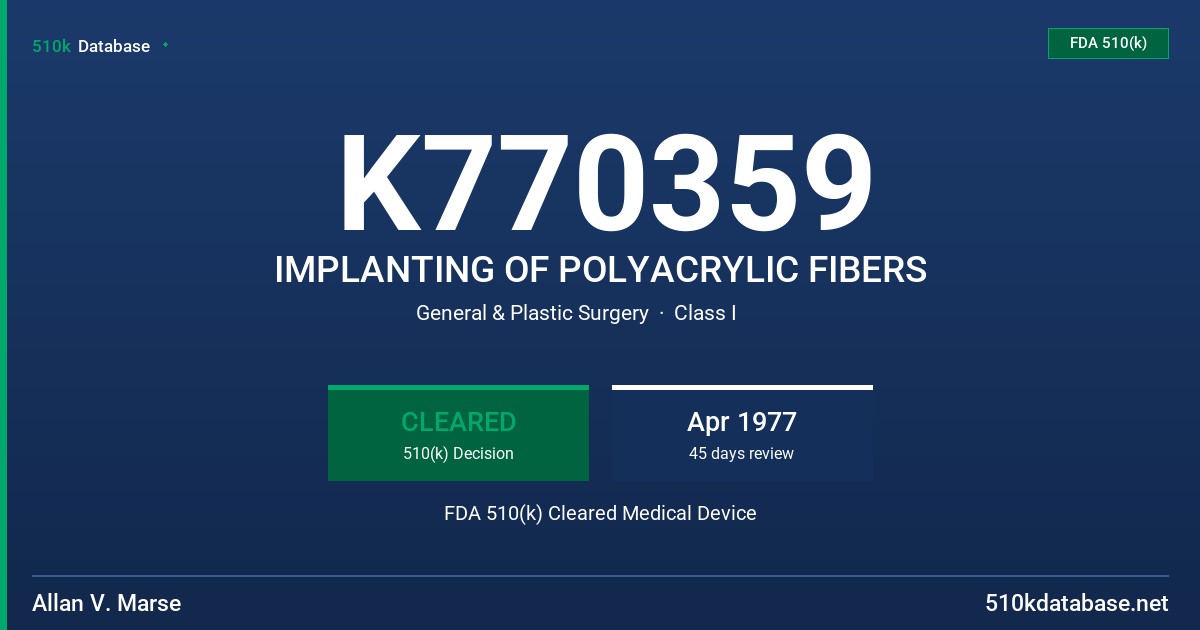 K770359 IMPLANTING OF POLYACRYLIC FIBERS FDA 510(k) Cleared Medical Device