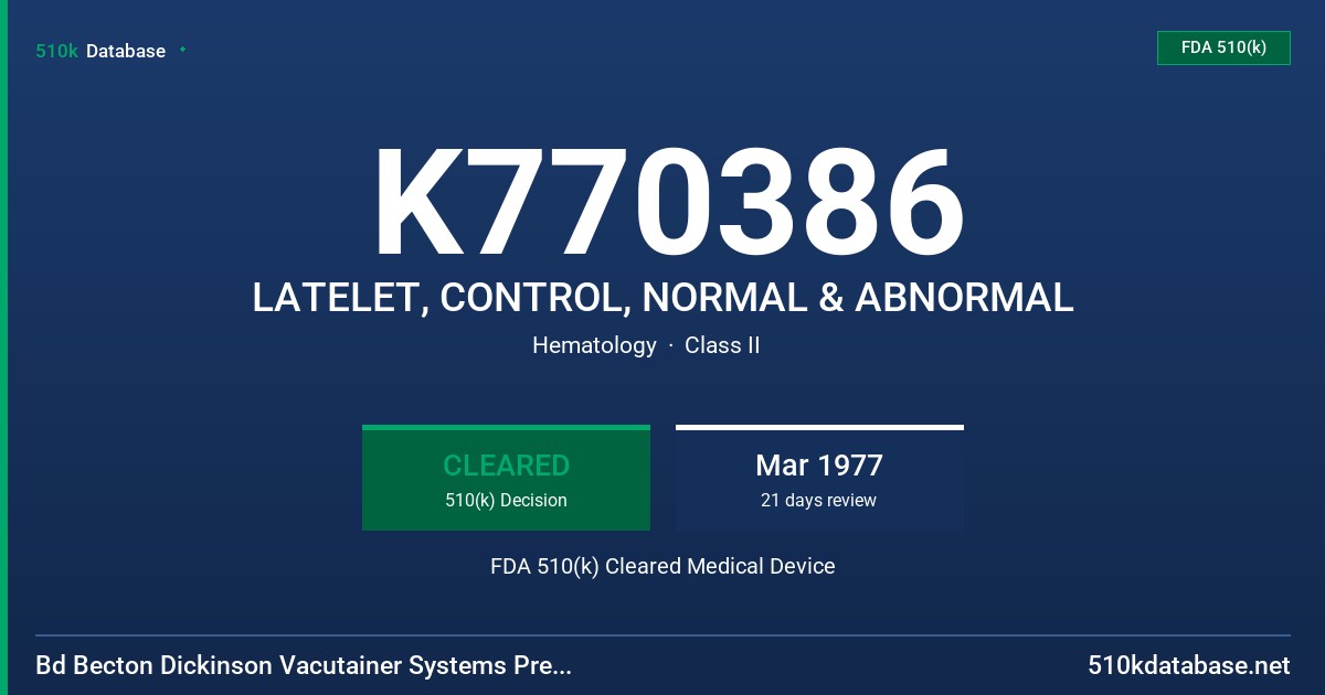 K770386 LATELET, CONTROL, NORMAL & ABNORMAL FDA 510(k) Cleared Medical Device