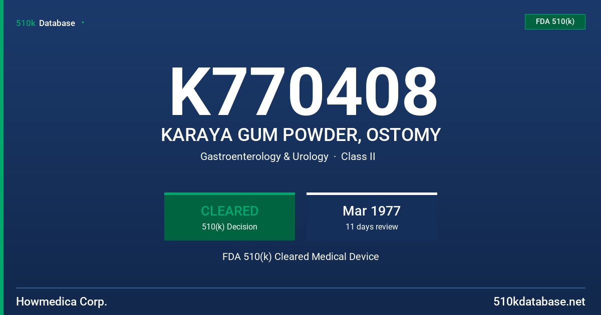 K770408 KARAYA GUM POWDER, OSTOMY FDA 510(k) Cleared Medical Device
