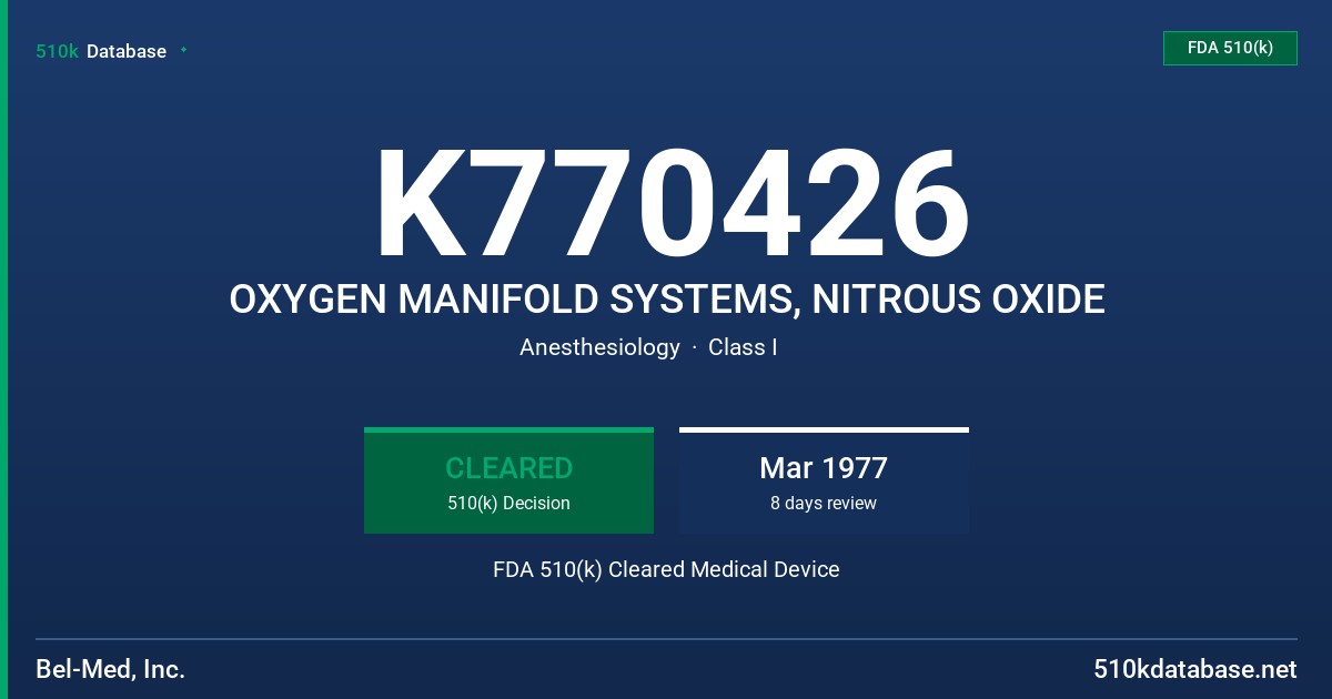 K770426 OXYGEN MANIFOLD SYSTEMS, NITROUS OXIDE FDA 510(k) Cleared Medical Device