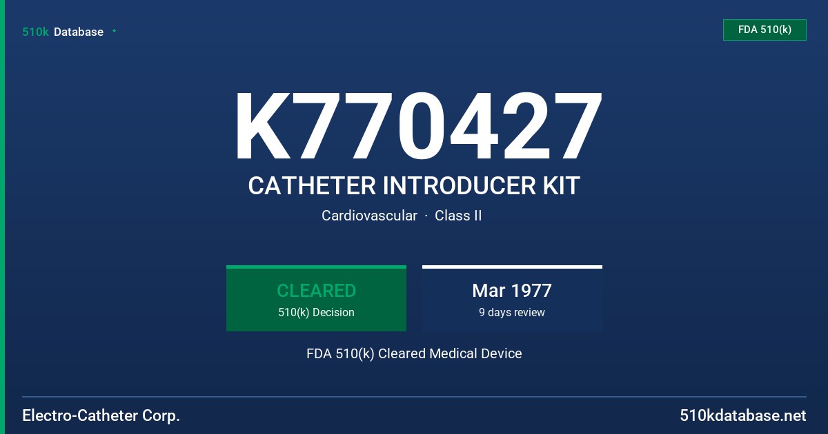 K770427 CATHETER INTRODUCER KIT FDA 510(k) Cleared Medical Device