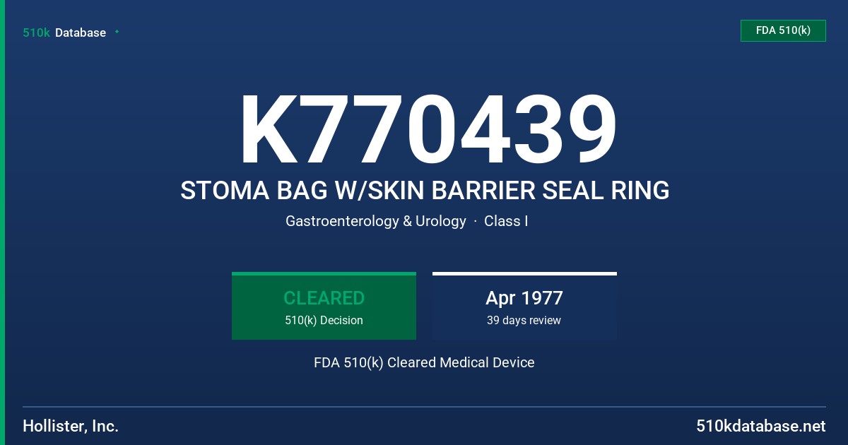K770439 STOMA BAG W/SKIN BARRIER SEAL RING FDA 510(k) Cleared Medical Device