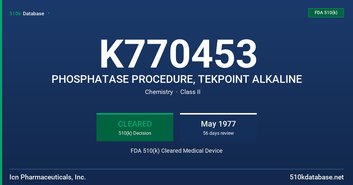 K770453 PHOSPHATASE PROCEDURE, TEKPOINT ALKALINE FDA 510(k) Cleared Medical Device