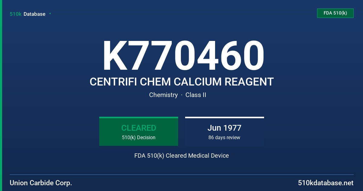 K770460 CENTRIFI CHEM CALCIUM REAGENT FDA 510(k) Cleared Medical Device