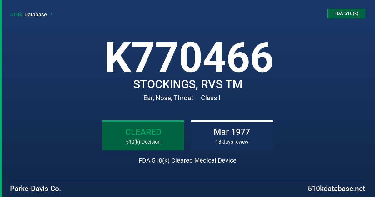K770466 STOCKINGS, RVS TM FDA 510(k) Cleared Medical Device