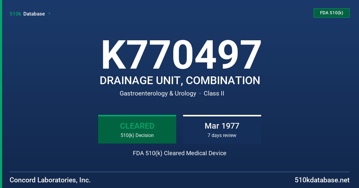 K770497 DRAINAGE UNIT, COMBINATION FDA 510(k) Cleared Medical Device