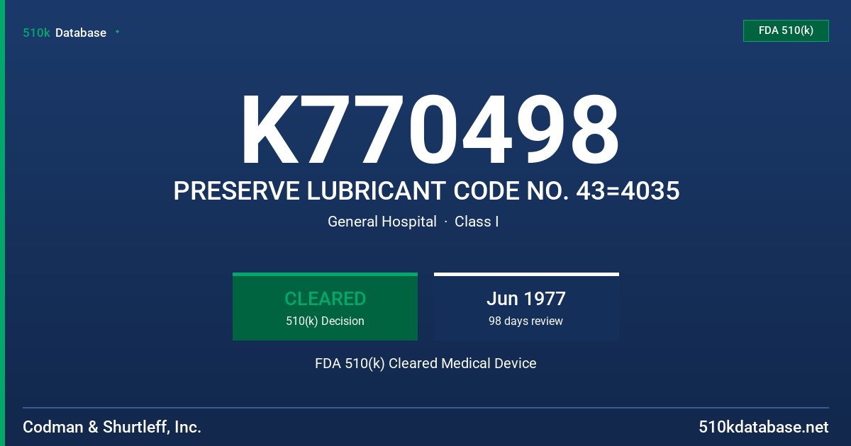 K770498 PRESERVE LUBRICANT CODE NO. 43=4035 FDA 510(k) Cleared Medical Device