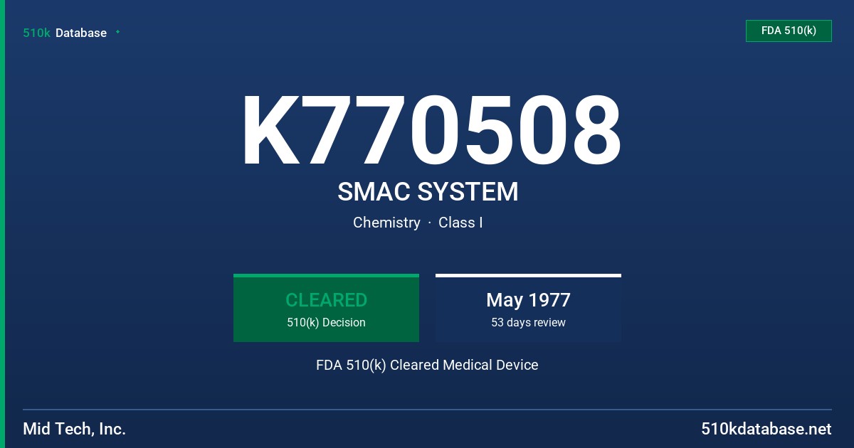 K770508 SMAC SYSTEM FDA 510(k) Cleared Medical Device