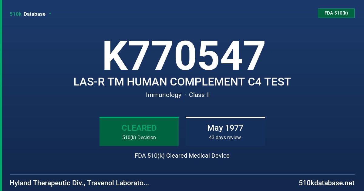 K770547 LAS-R TM HUMAN COMPLEMENT C4 TEST FDA 510(k) Cleared Medical Device
