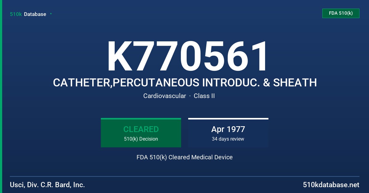 K770561 CATHETER,PERCUTANEOUS INTRODUC. & SHEATH FDA 510(k) Cleared Medical Device