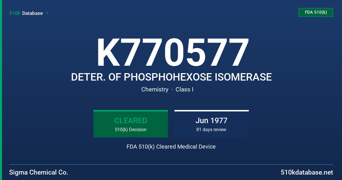 K770577 DETER. OF PHOSPHOHEXOSE ISOMERASE FDA 510(k) Cleared Medical Device
