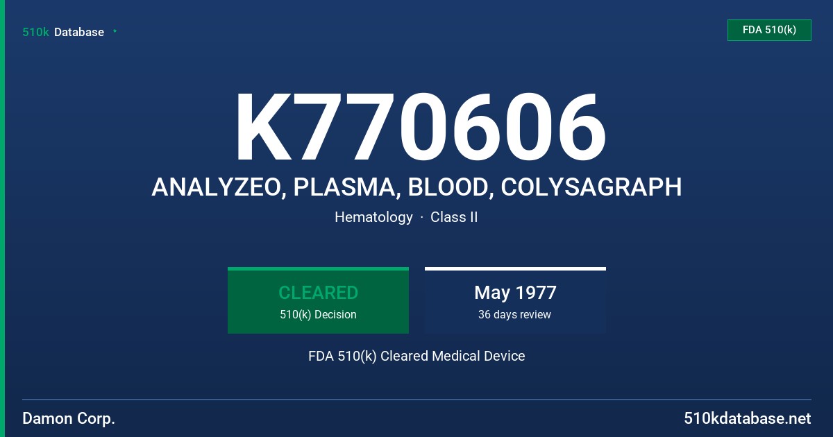 K770606 ANALYZEO, PLASMA, BLOOD, COLYSAGRAPH FDA 510(k) Cleared Medical Device