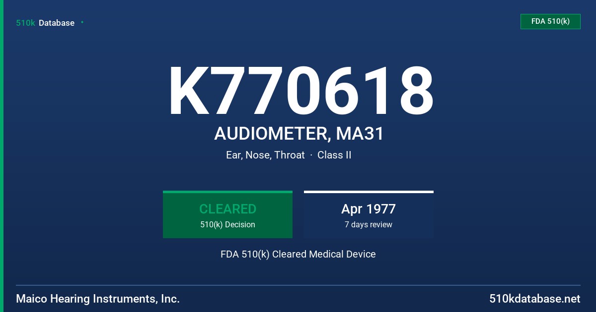 K770618 AUDIOMETER, MA31 FDA 510(k) Cleared Medical Device