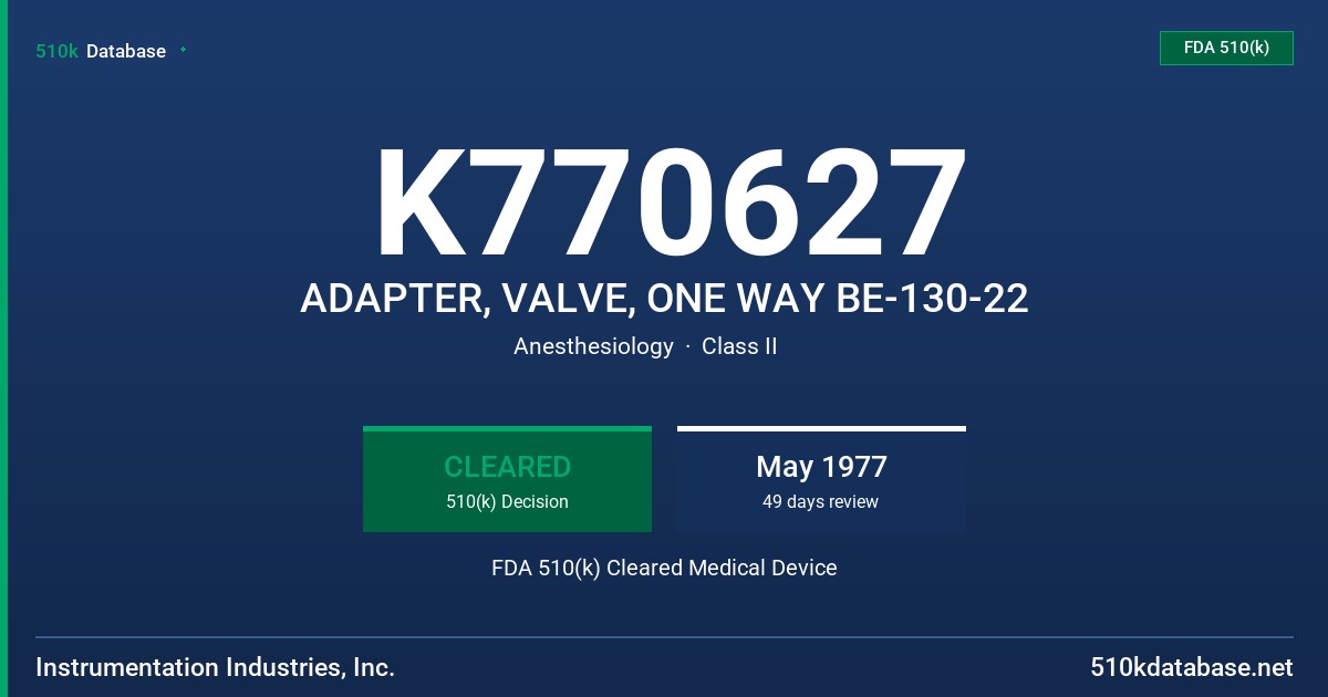 K770627 ADAPTER, VALVE, ONE WAY BE-130-22 FDA 510(k) Cleared Medical Device