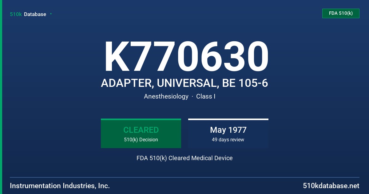 K770630 ADAPTER, UNIVERSAL, BE 105-6 FDA 510(k) Cleared Medical Device