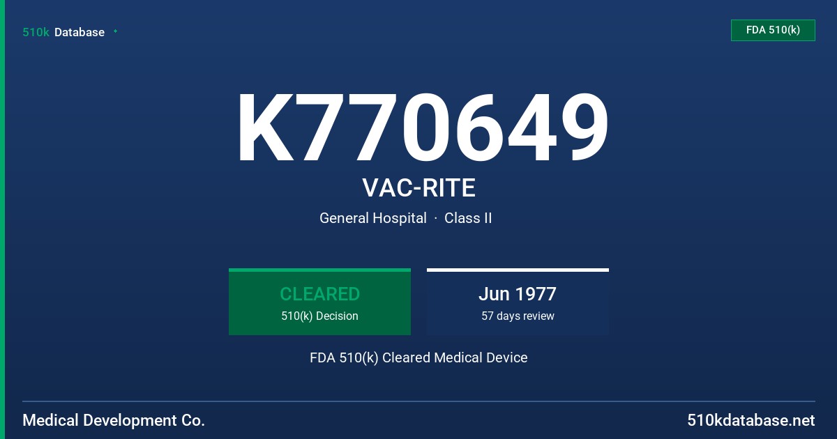 K770649 VAC-RITE FDA 510(k) Cleared Medical Device