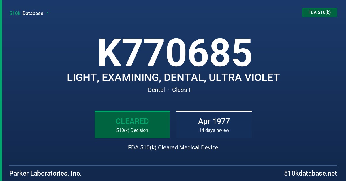 K770685 LIGHT, EXAMINING, DENTAL, ULTRA VIOLET FDA 510(k) Cleared Medical Device