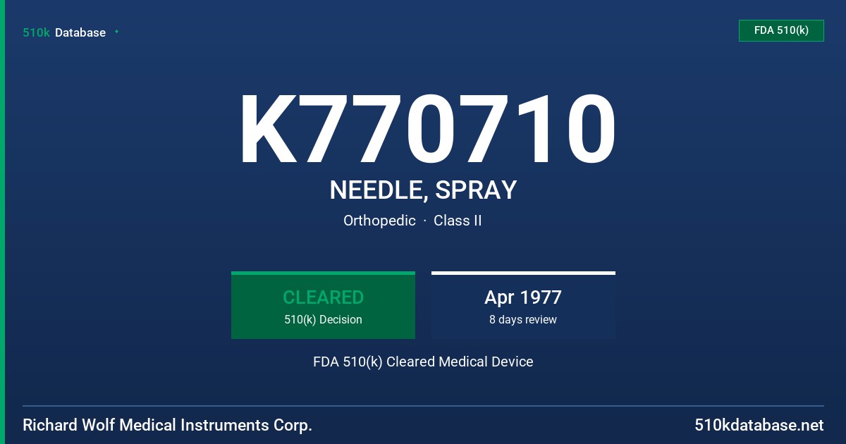 K770710 NEEDLE, SPRAY FDA 510(k) Cleared Medical Device