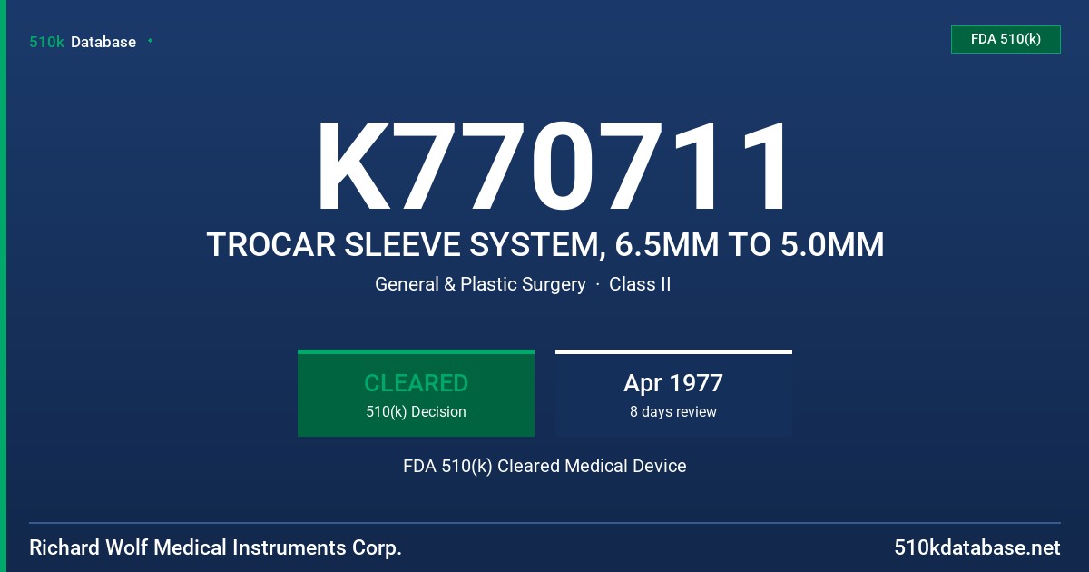 K770711 TROCAR SLEEVE SYSTEM, 6.5MM TO 5.0MM FDA 510(k) Cleared Medical Device