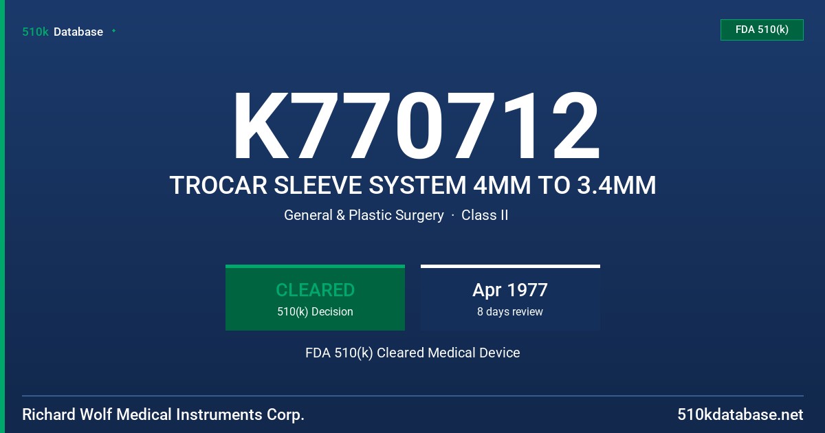 K770712 TROCAR SLEEVE SYSTEM 4MM TO 3.4MM FDA 510(k) Cleared Medical Device