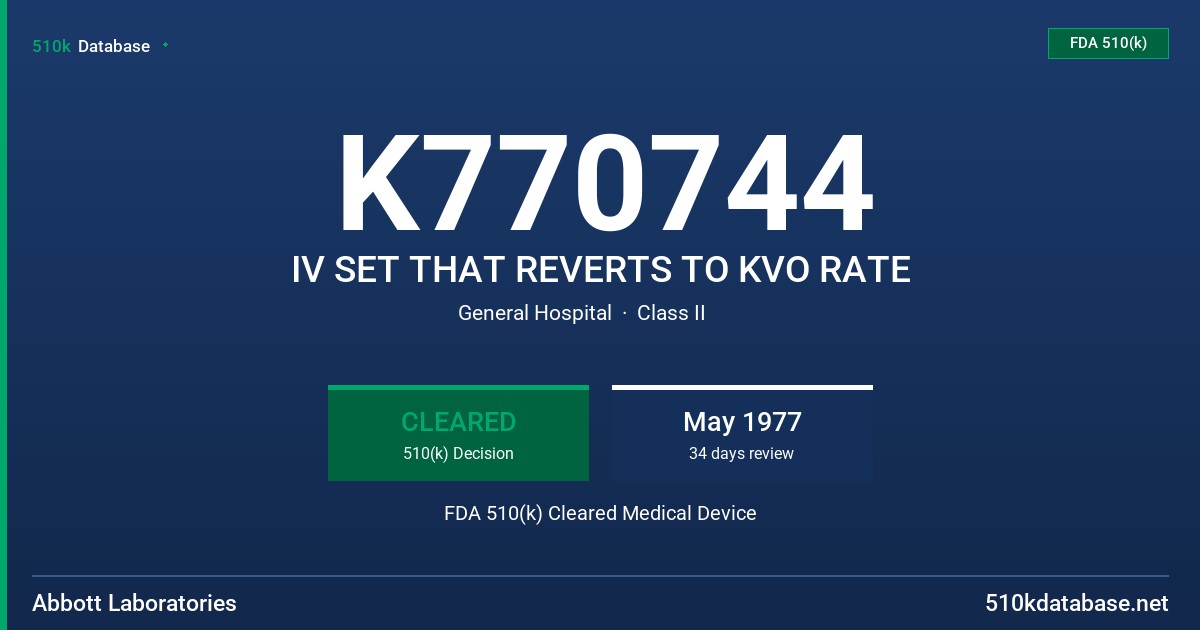 K770744 IV SET THAT REVERTS TO KVO RATE FDA 510(k) Cleared Medical Device