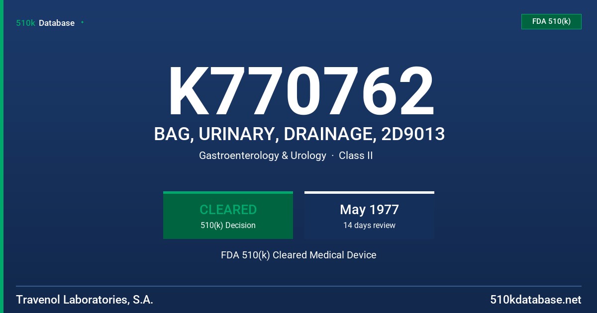 K770762 BAG, URINARY, DRAINAGE, 2D9013 FDA 510(k) Cleared Medical Device