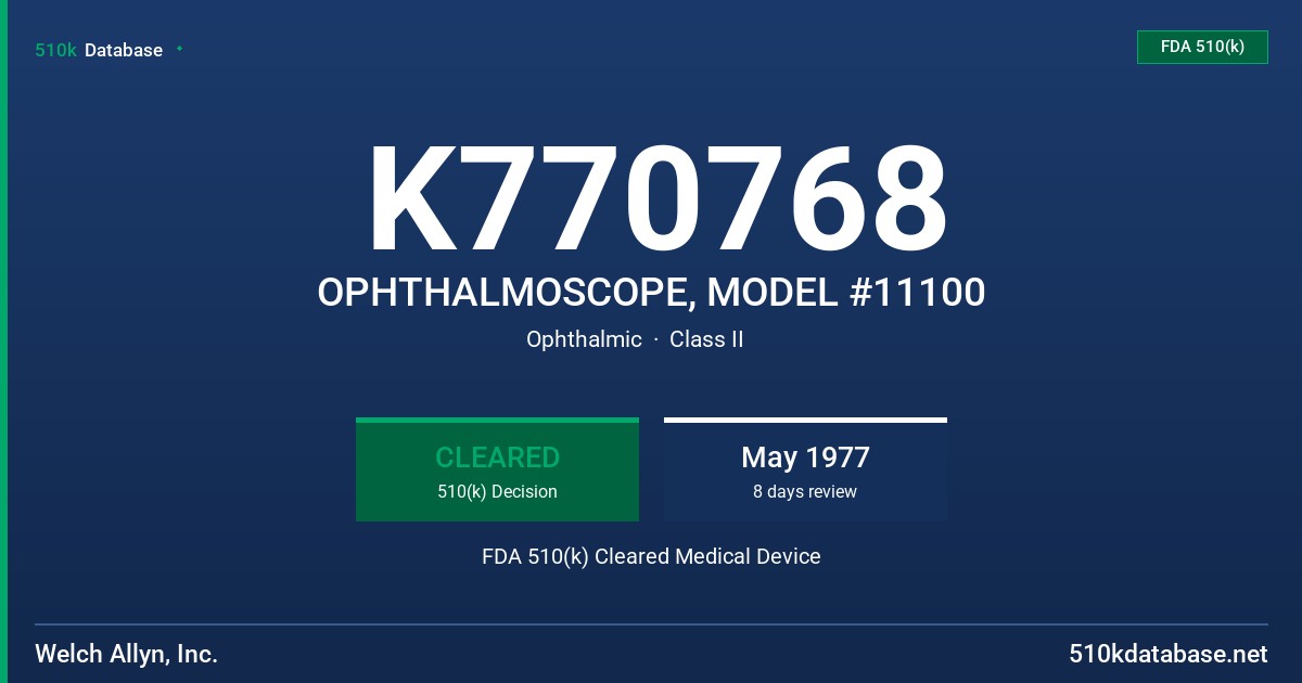 K770768 OPHTHALMOSCOPE, MODEL #11100 FDA 510(k) Cleared Medical Device