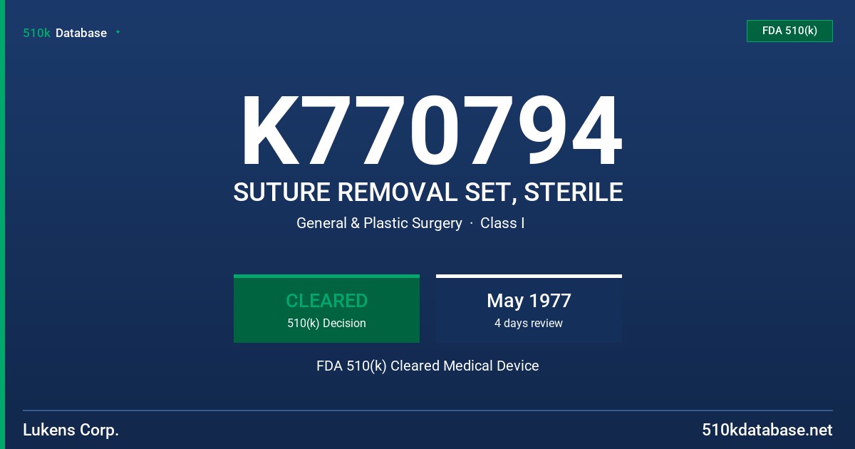 K770794 SUTURE REMOVAL SET, STERILE FDA 510(k) Cleared Medical Device