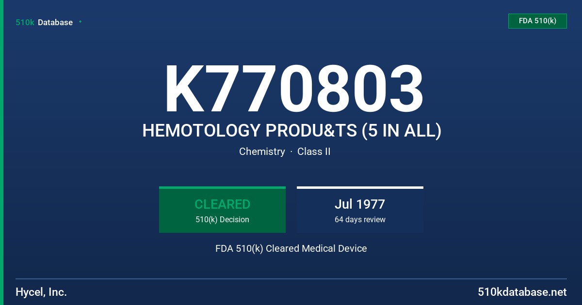 K770803 HEMOTOLOGY PRODU&TS (5 IN ALL) FDA 510(k) Cleared Medical Device