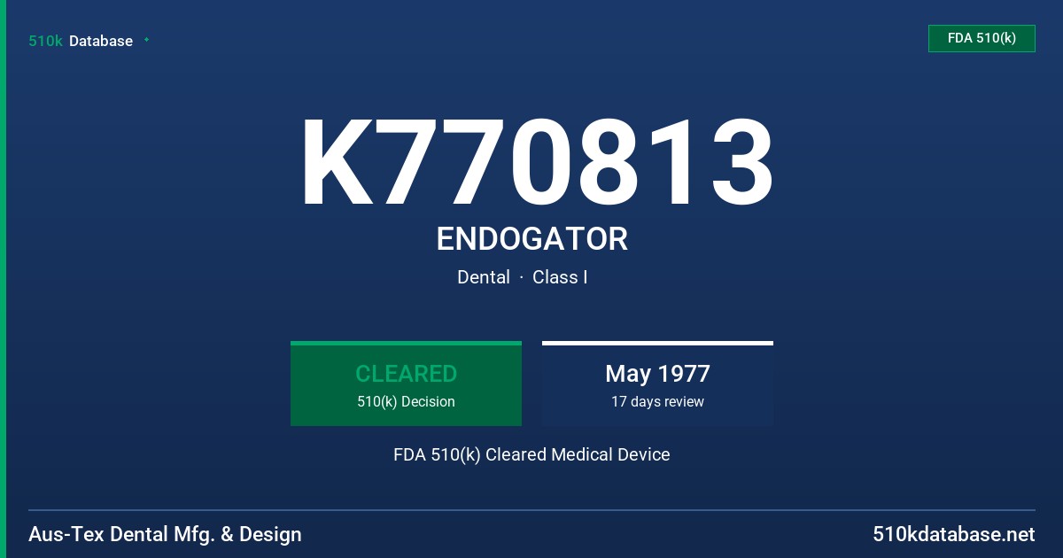 K770813 ENDOGATOR FDA 510(k) Cleared Medical Device