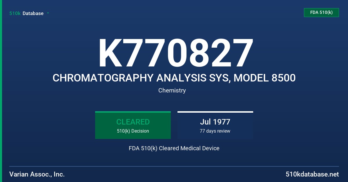 K770827 CHROMATOGRAPHY ANALYSIS SYS, MODEL 8500 FDA 510(k) Cleared Medical Device